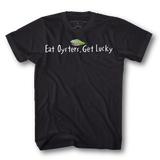 Eat Oysters Get Lucky Short Sleeve T-Shirt
